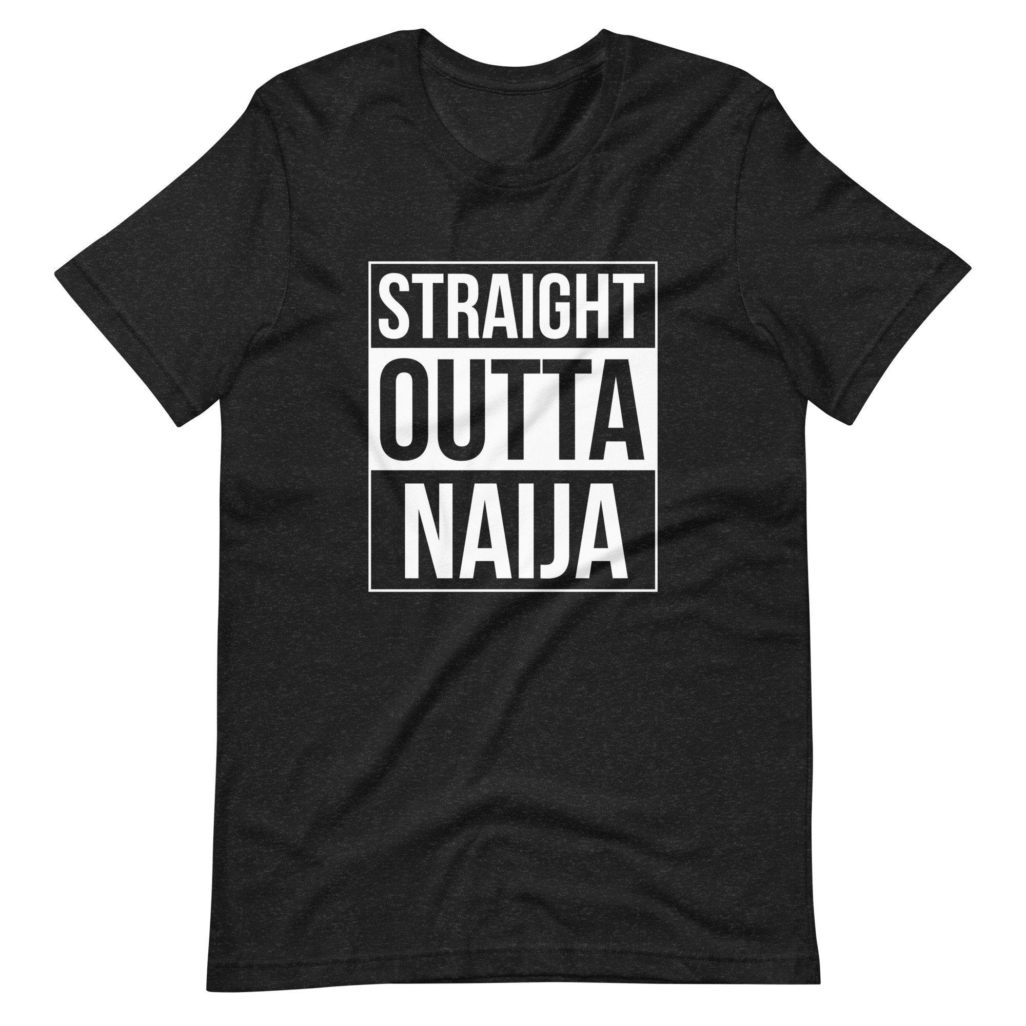 Straight Outta Naija Tshirt