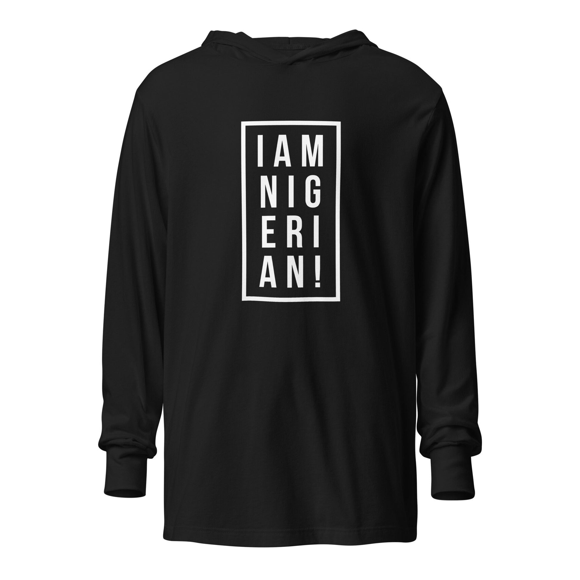 Light weight Hooded long-sleeve tee- I am Nigerian