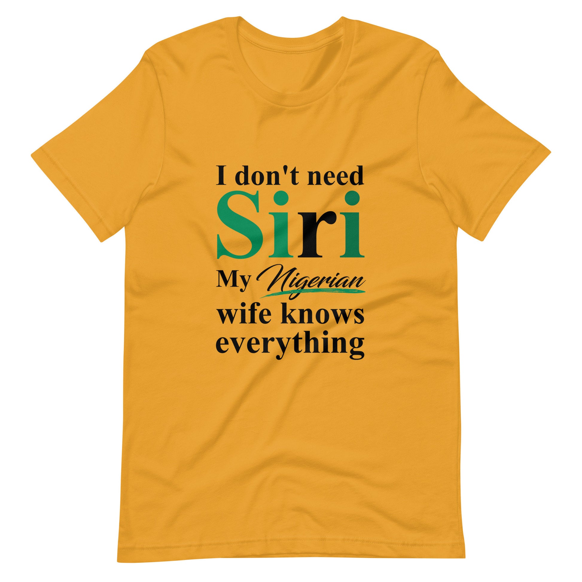 Funny Nigerian Tshirt, I dont need Siri, Nigerian Husband Tshirt, Nigerians in Diaspora