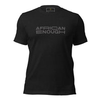 African Enough DNA Ancestry Inspired Unisex t-shirt.