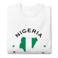 Nigerian Unisex Premium Sweatshirt,African Tshirt,Africans in Diaspora,African American,African Couples,African Families,Gifts for Africans
