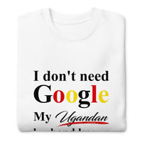 Ugandan Funny Husband Premium Sweatshirt