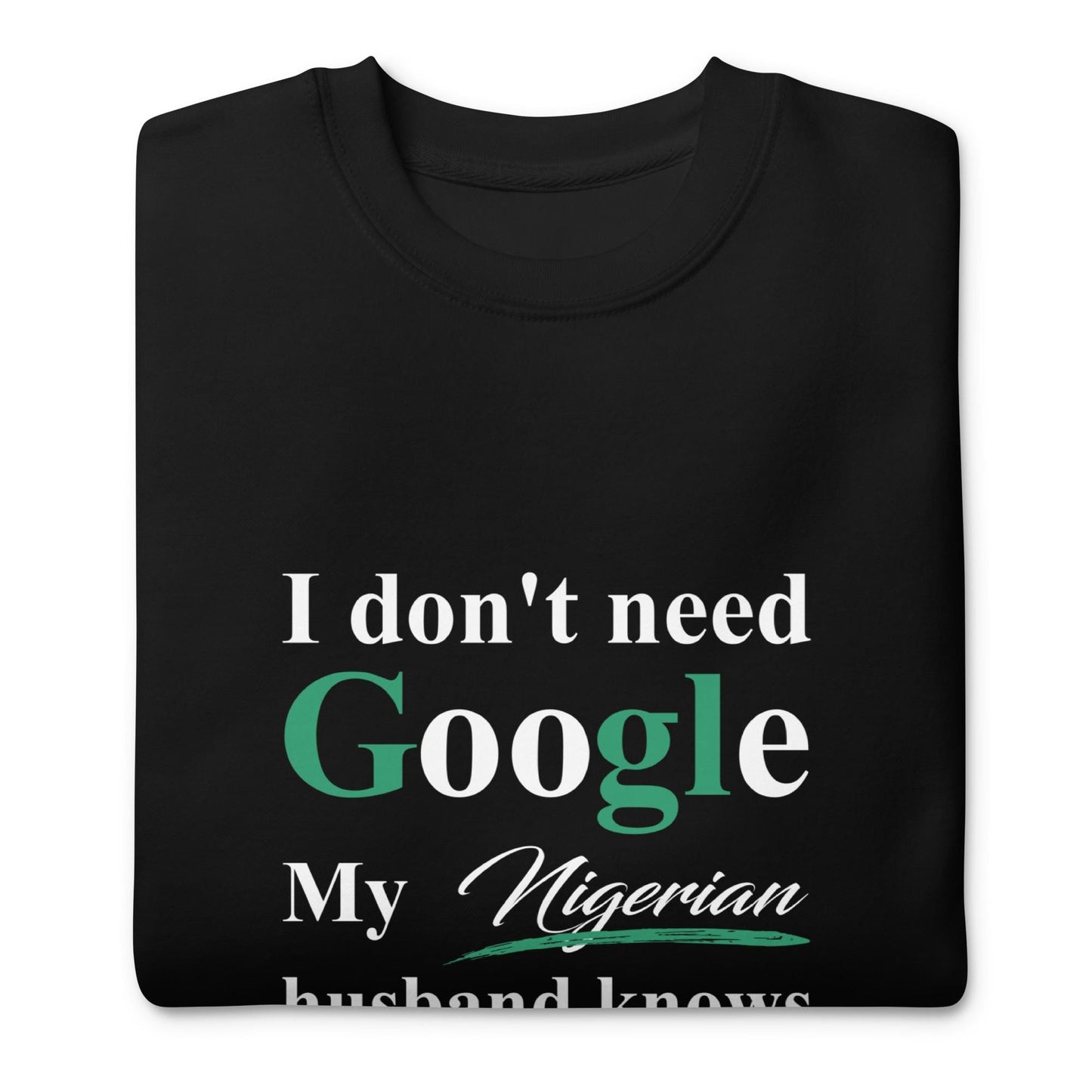 Nigerian Funny Husband Premium Sweatshirt