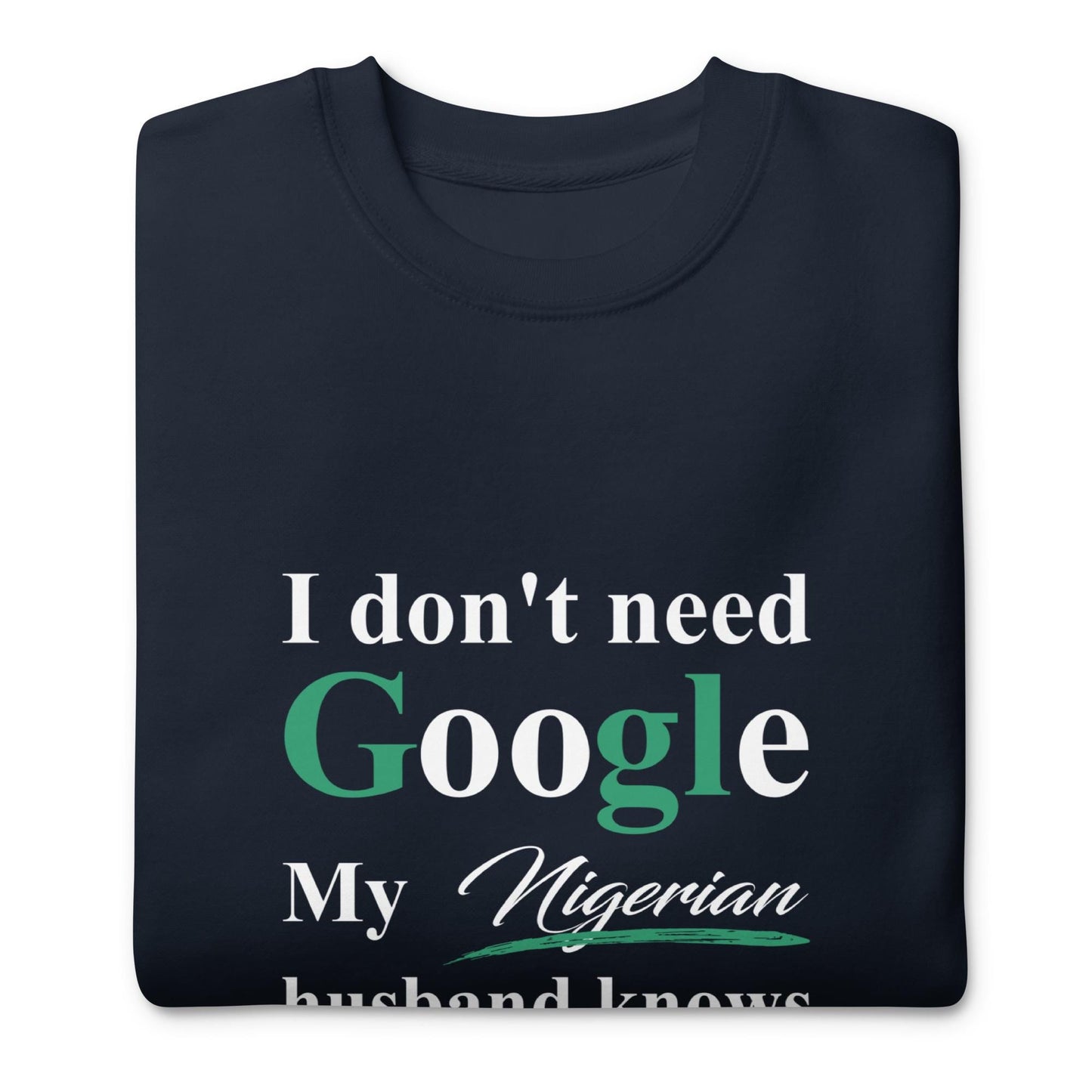 Nigerian Funny Husband Premium Sweatshirt