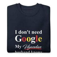 Ugandan Funny Husband Premium Sweatshirt