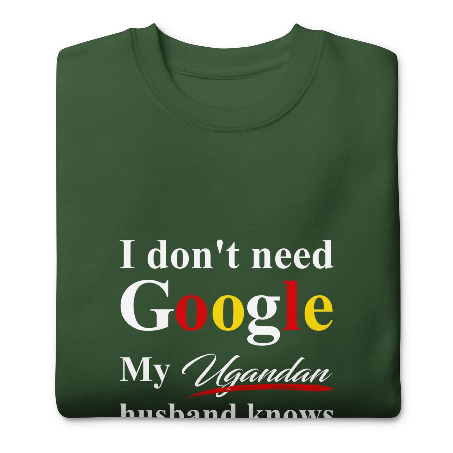 Ugandan Funny Husband Premium Sweatshirt