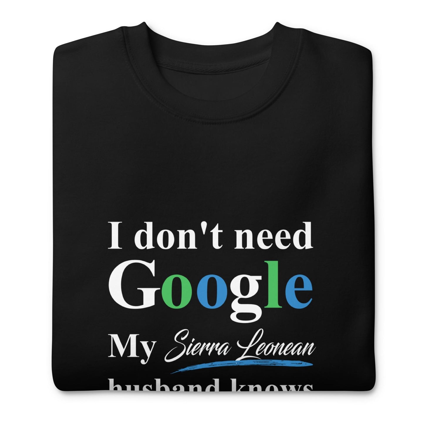 Sierra Leonean Funny Husband Premium Sweatshirt